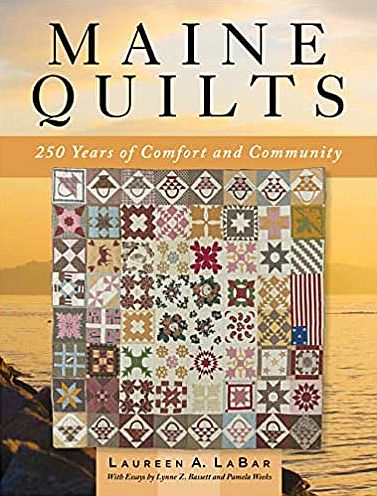 Cover of Maine Quilts: 250 Years of Comfort and Community.